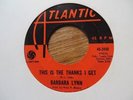 BARBARA LYNN   THIS IS THE THANKS I GET - U.S ATLANTIC  - NORTHERN SOUL