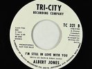 Crossover Soul 45 - Albert Jones - I'm Still In Love With You - Tri-City - VG++