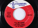 Northern Soul 45 - Lee Williams & The Cymbals - I'll Be Gone - Carnival - VG+
