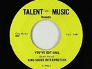 Northern Soul 45 - King Sound Interpreters - You've Got Soul - Talent Of Music