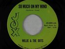 Sweet Soul Chicano 45 - Willie & The Dots - So Much On My Mind - Jox - VG++