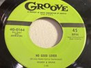 MICKEY & SYLVIA-GROOVE 0164-NO GOOD LOVER/WALKIN IN THE RAIN=NY BLUES R&B 45