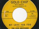 Garage 45 - SOUL BROTHERS - My Love For You - GOLD CHIP  Rare 60s Rock Soul