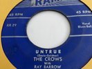 THE CROWS With RAY BARROW. Untrue/Baby. RAMA 29 Cop Wop Rhythm&Blues Vocal Group