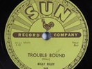 Rockabilly 78 BILLY RILEY Trouble Bound SUN 245 V+ HEAR 401