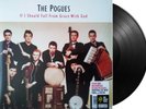 The POGUES LP If I Should Fall from Grace with God 180 Gram VINYL Fairytale of