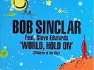 Bob Sinclar Feat. Steve Edwards - World, Hold On (Children Of The Sky) 12