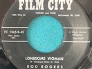 Rod Rodgers (Rodd Keith) Lonesome Woman 45 Song Poem 45 Film City Records VG+
