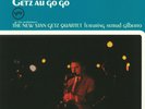 NEW STAN GETZ QUARTET, The feat ASTRUD GILBERTO - Getz Au Go Go - Vinyl (LP)