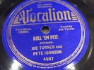 JOE TURNER & PETE JOHNSON-VOCALION 4607-ROLL 'EM PETE/GOIN' AWAY BLUES=BLUES 78
