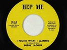 Crossover/Sweet Soul 45 - Bobby Lacour - I Found What I Wanted - Hep' Me