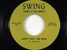 Northern Soul 45 - Tommy & The Derby's - Don't Play The Role - Swing - rare