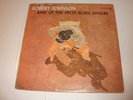 ROBERT JOHNSON- KING OF THE DELTA BLUES- COLUMBIA SIX EYE LP - MONO- FIRST PRESS
