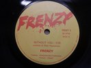 Frenzy – Without You UK Vinyl, 7