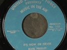 ELVIS PRESLEY / JAYE P. MORGAN: it's now or never UNITED STATES AIR FORCE 7