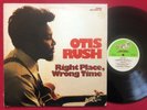 OTIS RUSH   RIGHT PLACE, WRONG TIME LP (1976) ORIG CHICAGO BLUES BULLFROG 301