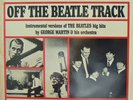 OFF THE BEATLE TRACK George Martin & His Orchestra Vinyl LP Pop