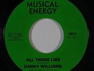 70s Soul 45 DANNY WILLIAMS All Those Lies/Rat Race on Musical Energy VG++/NM