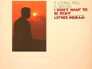 Luther Ingram - If Loving You Is Wrong I Don't Want To Be Right - U - E2175z
