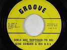 Northern Soul 45 - King Edward - Girls Are (Supposed To Be) - Groove