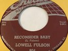 LOWELL FULSON RECONSIDER BABY/I BELIEVE I’LL GIVE IT UP CHECKER 804 Masterpiece