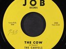 CARVELS: the cow / i'm looking for a love one JOB 7