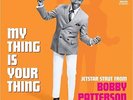 Bobby Patterson My Thing Is Your Thing: Jetstar Strut from Bobby Patters (Vinyl)