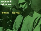 Down Home by Sims, Zoot (Record, 2013)