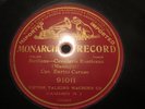 Enrico Caruso–Cavalleria Rusticana Monarch 91011 Opera 1902 78 rpm G+ cond
