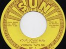 ROCKABILLY - VERNON TAYLOR - YOUR LOVIN' MAN - VERY RARE  1970s FRENCH SUN 45'