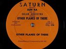 Sun Ra & his Solar Arkestra - Other Planes Of There LP - Saturn