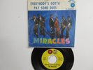 ' THE MIRACLES ' HIT 45 + PS [EVERYBODY'S GOTTA PAY SOME DUES]  1961