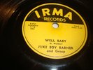 JUKE BOY BARNER - IRMA 78 RPM # 111- WELL BABY/ ROCK WITH ME BABY - RARE- LISTEN