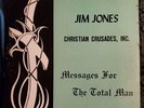 Jim Jones Christian Crusades Inc MESSAGES FOR THE TOTAL MAN  / JCP No. 2017