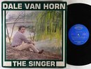 Dale Van Horn - The Singer LP - Sapphire - Private Modern Soul/Soft Rock HEAR