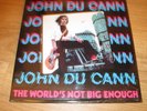 JOHN DU CANN (ATOMIC ROOSTER) THE WORLD'S NOT BIG ENOUGH - NEW VINYL LP