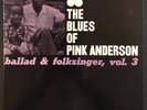 PINK ANDERSON THE BLUES OF PINK ANDERSON BALLAD AND FOLKSINGER VOL 3 PRESTIGE LP
