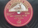 78 RPM PAUL ROBESON - At dawning - Just a wearyin' for you HMV B 8731 - UK PRESS