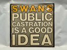 Swans – Public Castration Is A Good Idea. Industrial Post Punk UK Double LP 1986