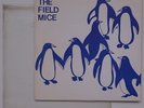 THE FIELD MICE: 