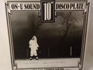 ON-U SOUND, 10