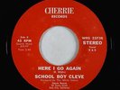 Blues 45 - School Boy Cleve - Here I Go Again - Cherrie - VG+