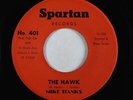 R&B Mod Inst./Doo-Wop 45 - Mike Hanks - The Hawk - Spartan - VG++