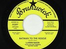 R&B Soul 45 - Lavern Baker - Batman To The Rescue - Brunswick