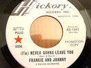 Frankie And Johnny- (i’m) Never Gonna Leave You-I’ll Hold You-Hickory Promo NM