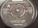 YVONNE BAKER YOU DIDN'T SAY A WORD/BOBBY PARIS NIGHT OWL RECORDS UK NORTHERN