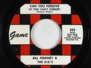 Northern Soul 45 - Bill Pinkney & The O.D.'s - Can You Forgive - Game - NM