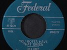 LULA REED: you gotta have that green / know what you're doing FEDERAL 7