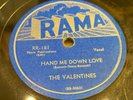VALENTINES-RAMA 181-HAND ME DOWN LOVE/I LOVE YOU DARLING=NY DOO-WOP R&B 78