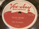 SPANIELS- VEE-JAY 189-DEAR HEART/WHY DON'T YOU DANCE=CHICAGO R&B DOO-WOP 78